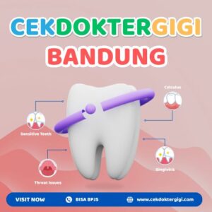 Dokter Gigi Bandung BPJS 24 Jam, Rekomendasi Terbaik
