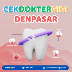 Dokter Gigi Denpasar BPJS 24 Jam Terbaik & Murah Buat Anak