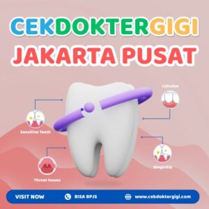Klinik Dokter Gigi Jakarta Pusat BPJS Panggilan 24 Jam